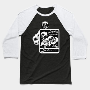 LOYALTY DEATH BEFORE DISHONOR Baseball T-Shirt